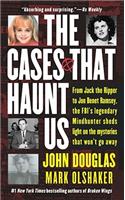 Cases That Haunt Us: From Jack the Ripper to JonBenet Ramsey, the FBI's Legendary Mindhunter Sheds Light on the Mysteries That Won't Go Away(English)