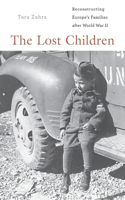 The Lost Children: Reconstructing Europe’s Families after World War II(Paperback)