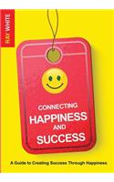 Connecting Happiness and Success