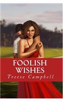 Foolish Wishes