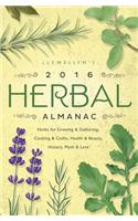 Llewellyn's 2016 Herbal Almanac: Herbs for Growing & Gathering, Cooking & Crafts, Health & Beauty, History, Myth & Lore