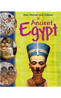 Men, Women and Children: In Ancient Egypt: (Men, Women & Children)