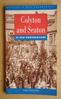 Colyton and Seaton in Old Photographs