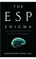 The ESP Enigma: The Scientific Case for Psychic Phenomena: (English)