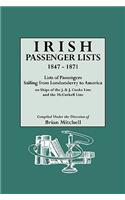 Irish Passenger Lists, 1847-1871. Lists of Passengers Sailing from Londonderry to America on Ships of the J. & J. Cooke Line and the McCorkell Line