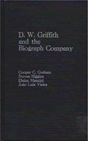 D.W.Griffith and the Biograph Company