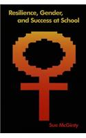Resilience, Gender, and Success at School