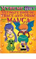 Xtreme Art (TM) Ultimate Book of Trace-And-Draw Manga