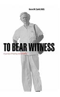 To Bear Witness
