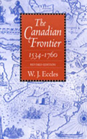 Canadian Frontier, 1534-1760 (Revised)