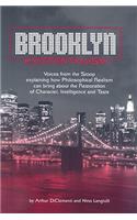 Brooklyn Existentialism – Voices from the Stoop explaining how Philosophical Realism can bring about the Restoration of Character, Intelligence a