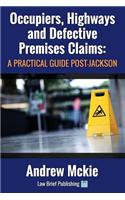 Occupiers, Highways and Defective Premises Claims