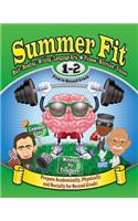Summer Fit First to Second Grade: Prepare First Graders Mentally, Physically and Socially for Second Grade