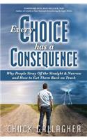 Every Choice Has a Consequence