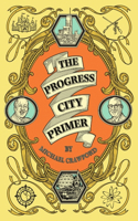 Progress City Primer
