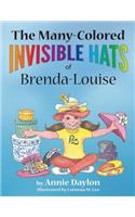 The Many-Colored Invisible Hats of Brenda-Louise