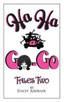 Ha Ha -a- Go-Go Tales Two