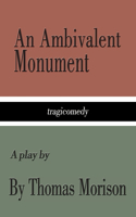 Ambivalent Monument