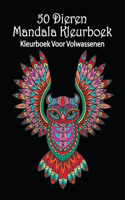 50 Dieren Mandala Kleurboek: Prachtige dierenpatronen om in te kleuren en te ontspannen Mandala Kleurboek voor Volwassenen