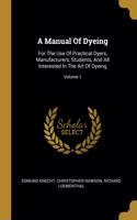 A Manual Of Dyeing