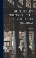 Pluralist Philosophies Of England And America