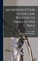 Introduction to the Law, Relative to Trials at Nisi Prius