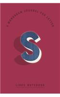 A Monogram Journal for Letter S Lined Notebook
