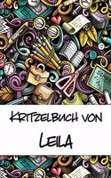 Kritzelbuch von Leila: Kritzel- und Malbuch mit leeren Seiten für deinen personalisierten Vornamen