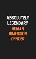 Absolutely Legendary Human Dimension Officer
