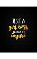 Just A Girl Boss Building Her Empire
