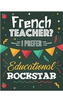 French Teacher? I Prefer Educational Rockstar