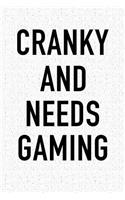 Cranky and Needs Gaming