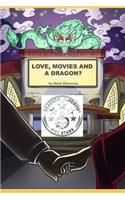 Love, Movies and a Dragon?