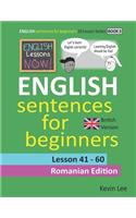 English Lessons Now! English Sentences For Beginners Lesson 41 - 60 Romanian Edition (British Version)