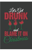 Let's Get Drunk And Blame It On Christmas
