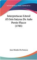 Interpretacao Literal A'S Seis Satyras De Aulo Persio Flacco (1785)
