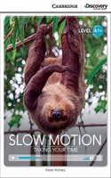 Slow Motion: Taking Your Time High Beginning Online Access