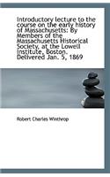 Introductory Lecture to the Course on the Early History of Massachusetts