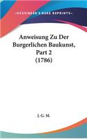 Anweisung Zu Der Burgerlichen Baukunst, Part 2 (1786)