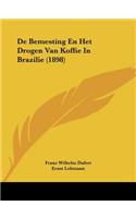 De Bemesting En Het Drogen Van Koffie In Brazilie (1898)