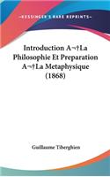 Introduction ALA Philosophie Et Preparation ALA Metaphysique (1868)