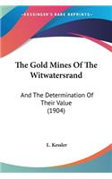 The Gold Mines Of The Witwatersrand