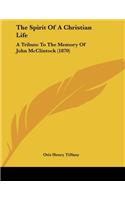 The Spirit Of A Christian Life
