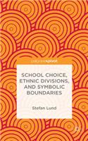 School Choice, Ethnic Divisions, and Symbolic Boundaries