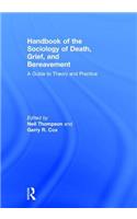 Handbook of the Sociology of Death, Grief, and Bereavement