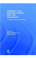 Handbook of the Sociology of Death, Grief, and Bereavement