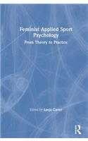 Feminist Applied Sport Psychology: From Theory to Practice