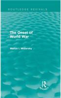 The Onset of World War (Routledge Revivals)