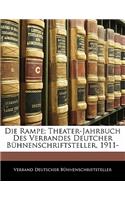 Die Rampe; Theater-Jahrbuch Des Verbandes Deutcher Buhnenschriftsteller, 1911-