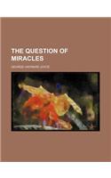 The Question of Miracles